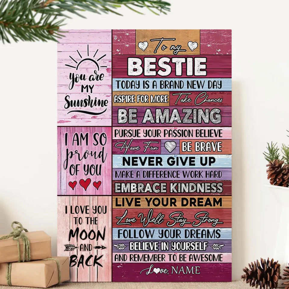 To My Bestie Today is a Brand New Day Be Amazing Pursue Your Passion Believe - Canvas/Poster - Inspirational Wall Art With Quotes for BFF Best Friends - Christmas Birthday Gift for Bff Soul Mate - 211ICNLNCA273