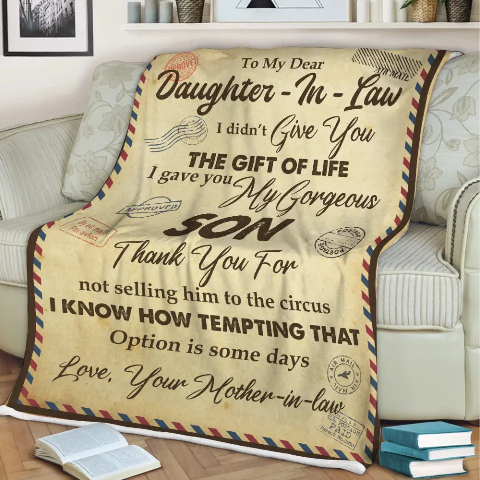 Personalized To My Dear Daughter In Law I Didn’t Give You The Gift Of Life Letter Fleece Blanket - Best Gifts For Daughter-In-law On Christmas Wedding - 211IHPLNBL557