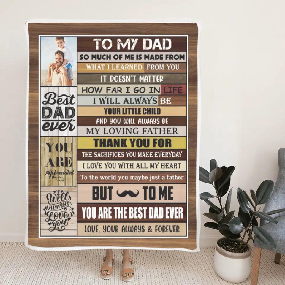 To My Dad, You're The Best Dad Ever - Custom Photo Fleece Blanket Gift For Dad/ Grandpa - 212IHNLNBL890