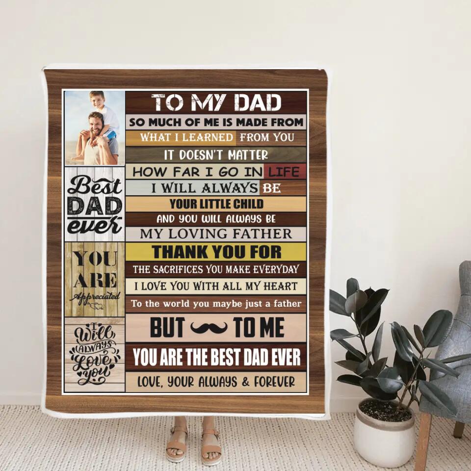 To My Dad, You're The Best Dad Ever - Custom Photo Fleece Blanket Gift For Dad/ Grandpa - 212IHNLNBL890