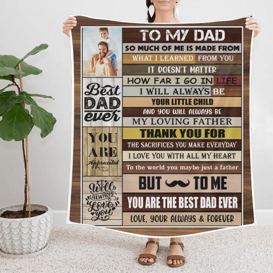 To My Dad, You're The Best Dad Ever - Custom Photo Fleece Blanket Gift For Dad/ Grandpa - 212IHNLNBL890