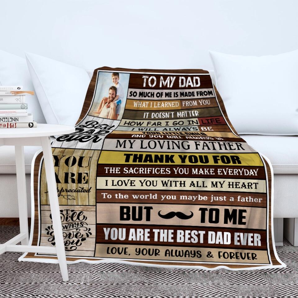 To My Dad, You're The Best Dad Ever - Custom Photo Fleece Blanket Gift For Dad/ Grandpa - 212IHNLNBL890