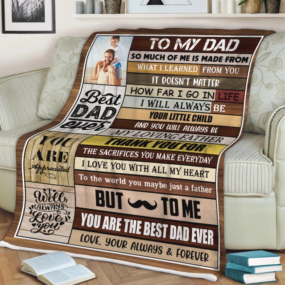 To My Dad, You're The Best Dad Ever - Custom Photo Fleece Blanket Gift For Dad/ Grandpa - 212IHNLNBL890