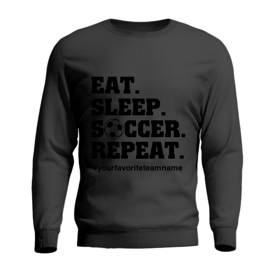 Eat Sleep Repeat, Personalized Name & Hashtag Unisex Shirt, Cool Gift for Soccer Lovers