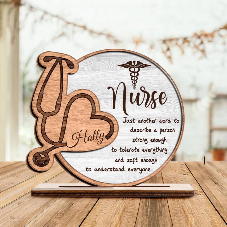 Nurse Just Another Word to Describe a Person Strong Enough to Tolerate Everything - Wooden Plaque - Custom Name - Personalized Gift for Nurses - Christmas Gift for Nurse Bestie - Nursing Gifts - 211ICNNPWP290