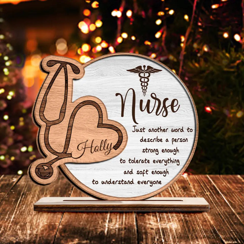Nurse Just Another Word to Describe a Person Strong Enough to Tolerate Everything - Wooden Plaque - Custom Name - Personalized Gift for Nurses - Christmas Gift for Nurse Bestie - Nursing Gifts - 211ICNNPWP290