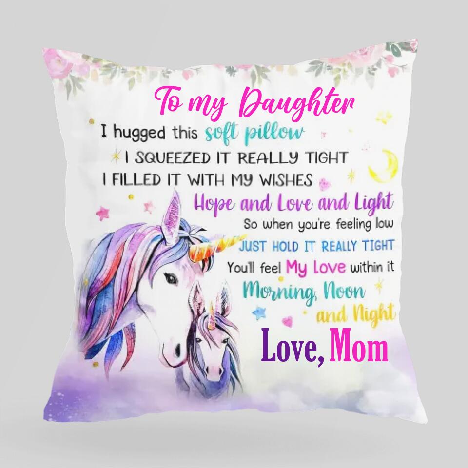 To My Daughter Quote Unicorn Mom Custom Pillow Anniversary Gift