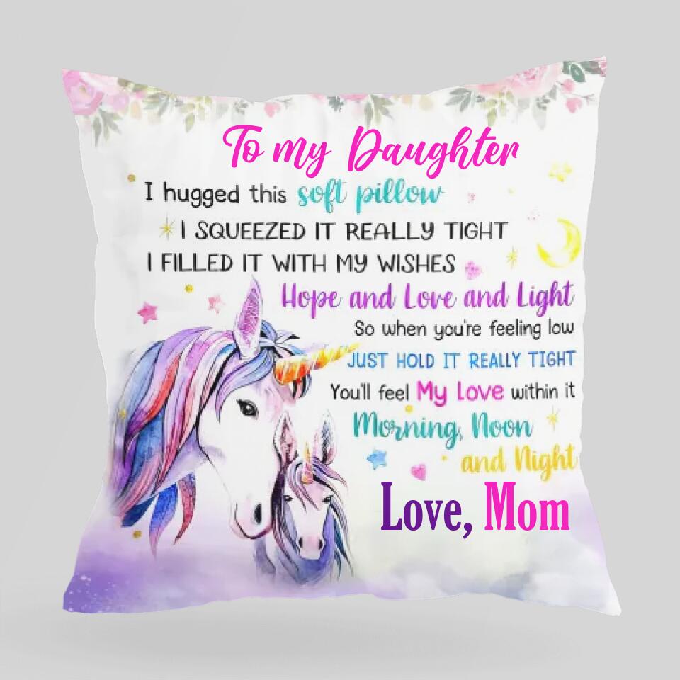 To My Daughter Quote Unicorn Mom Custom Pillow Anniversary Gift