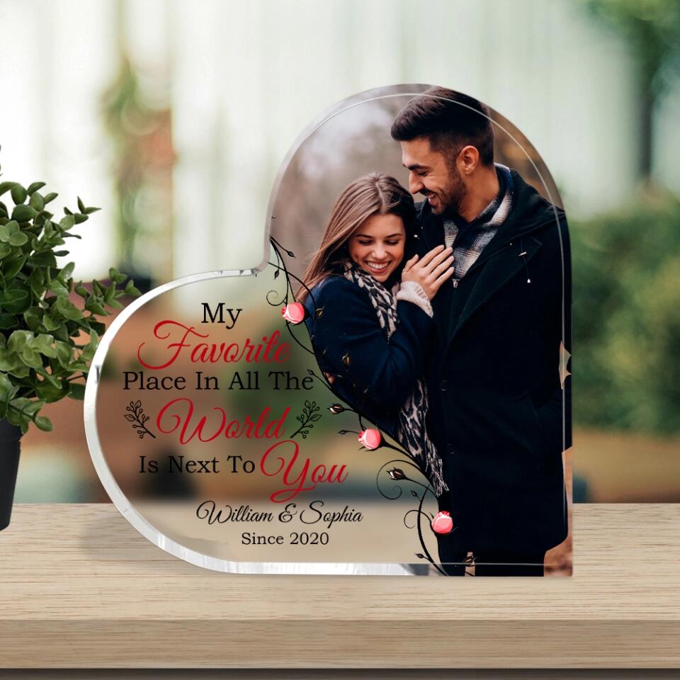 Personalized Valentine Gifts - My Favorite Place In All The World Is Next To You - Custom Photo and Name Heart Acrylic - Best Anniversary Valentine Gift for Her/Him - 212IHNLNAP946