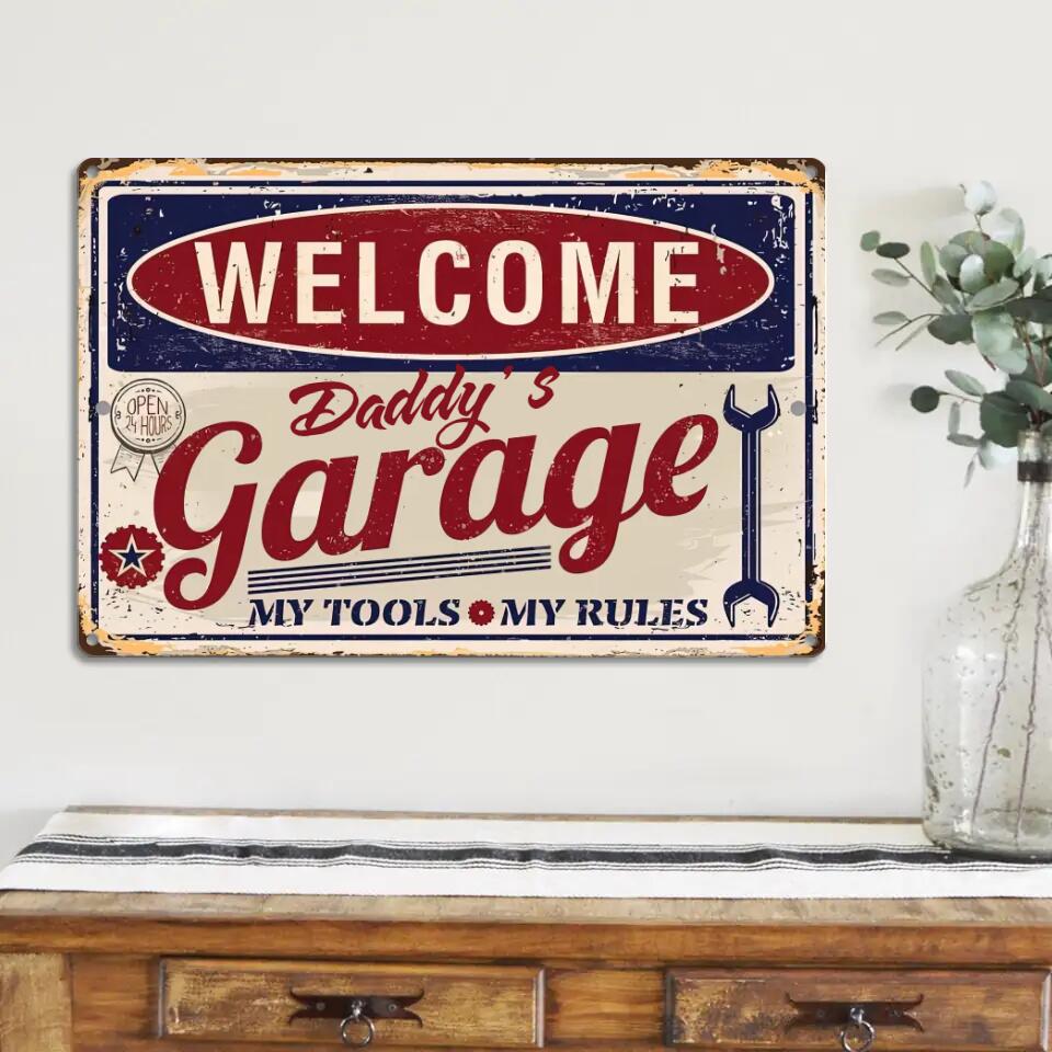 Welcome Grandpa Daddy's Garage My Tools My Rules - Printed Metal Sign