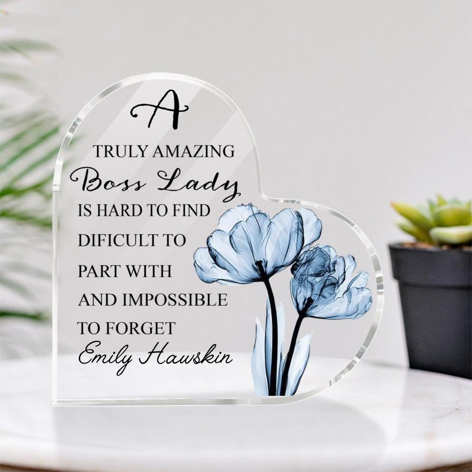 A Truly Amazing Boss Is Hard To Find - Custom Name Heart Acrylic Plaque - Best Gift For Your Lady Boss - 212IHPVSAP494