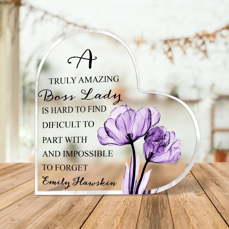 A Truly Amazing Boss Is Hard To Find - Custom Name Heart Acrylic Plaque - Best Gift For Your Lady Boss - 212IHPVSAP494