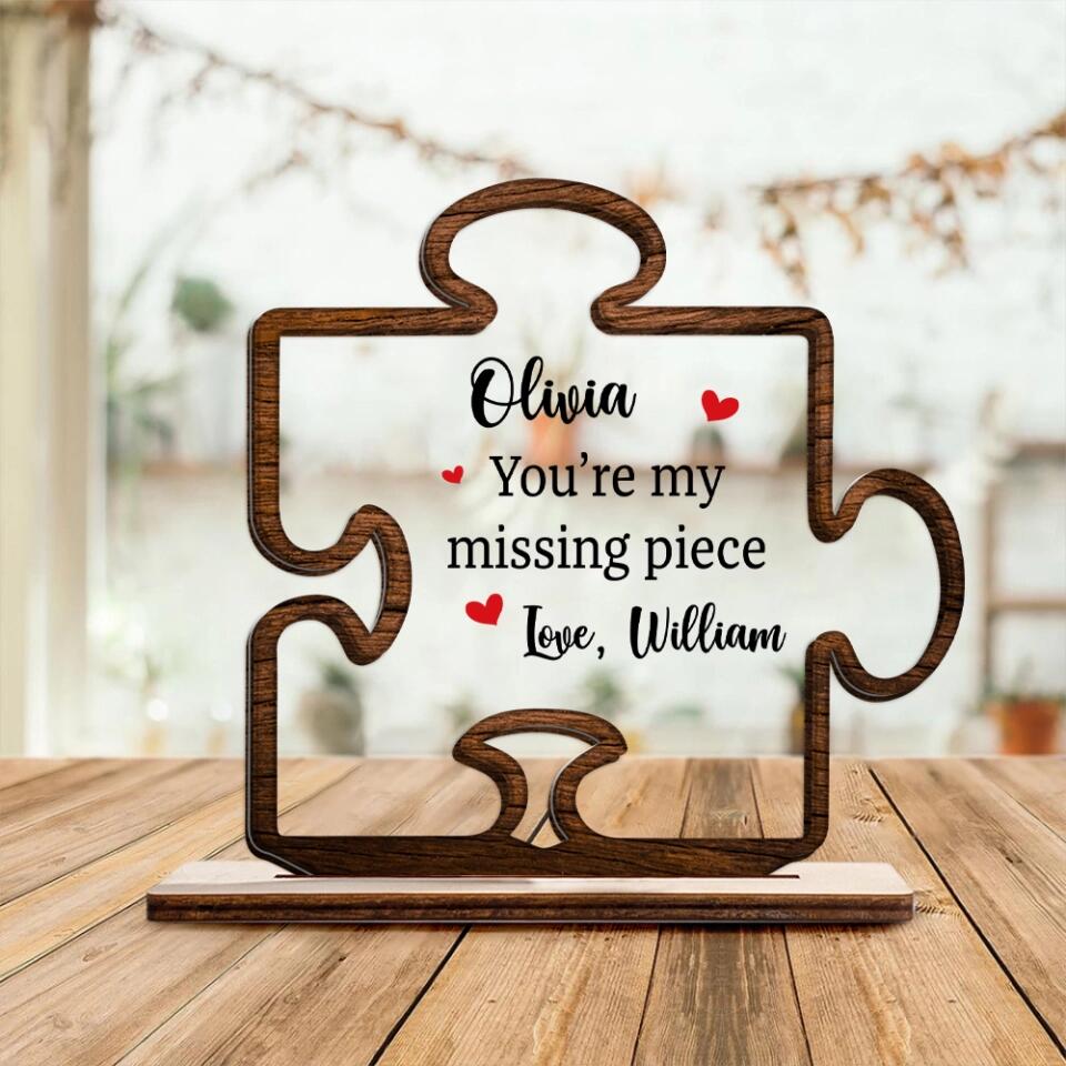 You're My Missing Piece - Personalized Wooden/Acrylic Plaque - Best Home Decor - Best Meaningful Gift For Him/Her For Husband/Wife On Anniversary - 212ICNNPWP394