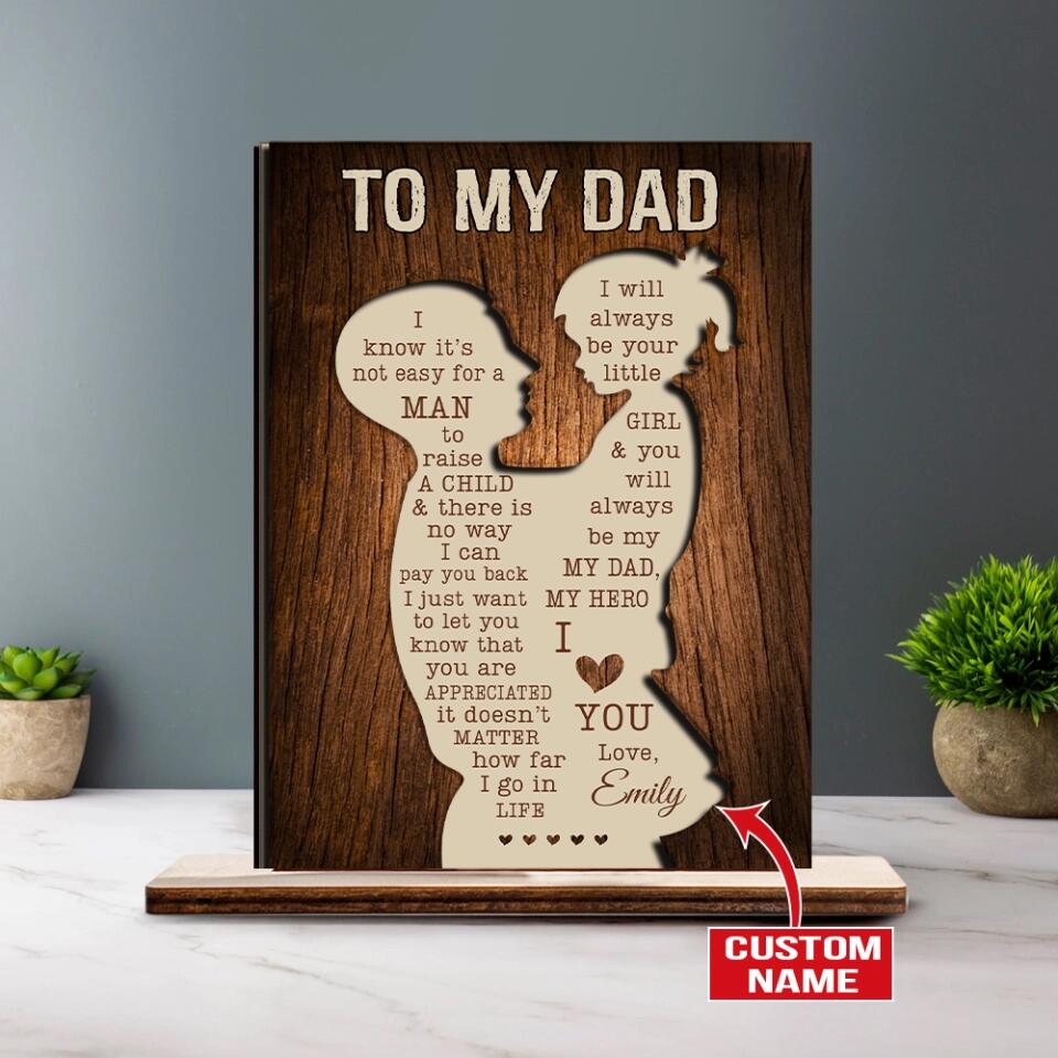 To My Dad/Mom I Will Always Be Your Little Girl - Personalized Wooden/Acrylic Plaque - Best Home Decor - Best Meaningful Gift For Parent For Dad/Mom From Daughter - 212ICNNPWP387