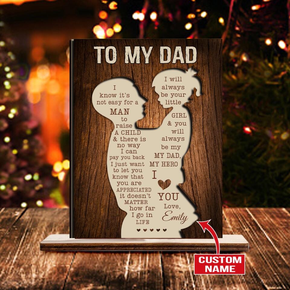 To My Dad/Mom I Will Always Be Your Little Girl - Personalized Wooden/Acrylic Plaque - Best Home Decor - Best Meaningful Gift For Parent For Dad/Mom From Daughter - 212ICNNPWP387