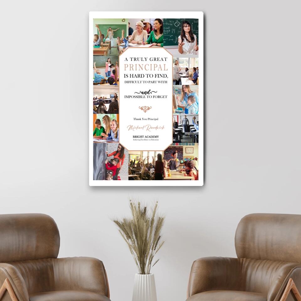A Truly Great Principal Is Hard To Find Custom Canvas Poster Appreciation Gift For Teacher