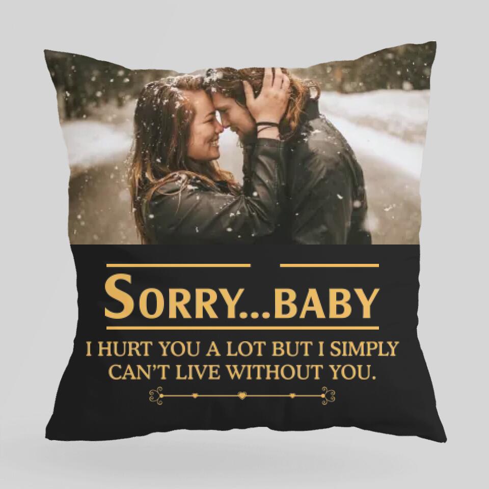 I Hurt You A Lot But I Simply Can't Live WIthout You - Personalized All Over Printed Pillow - Best Sorry Gift For Couple - 212IHPNPPI687