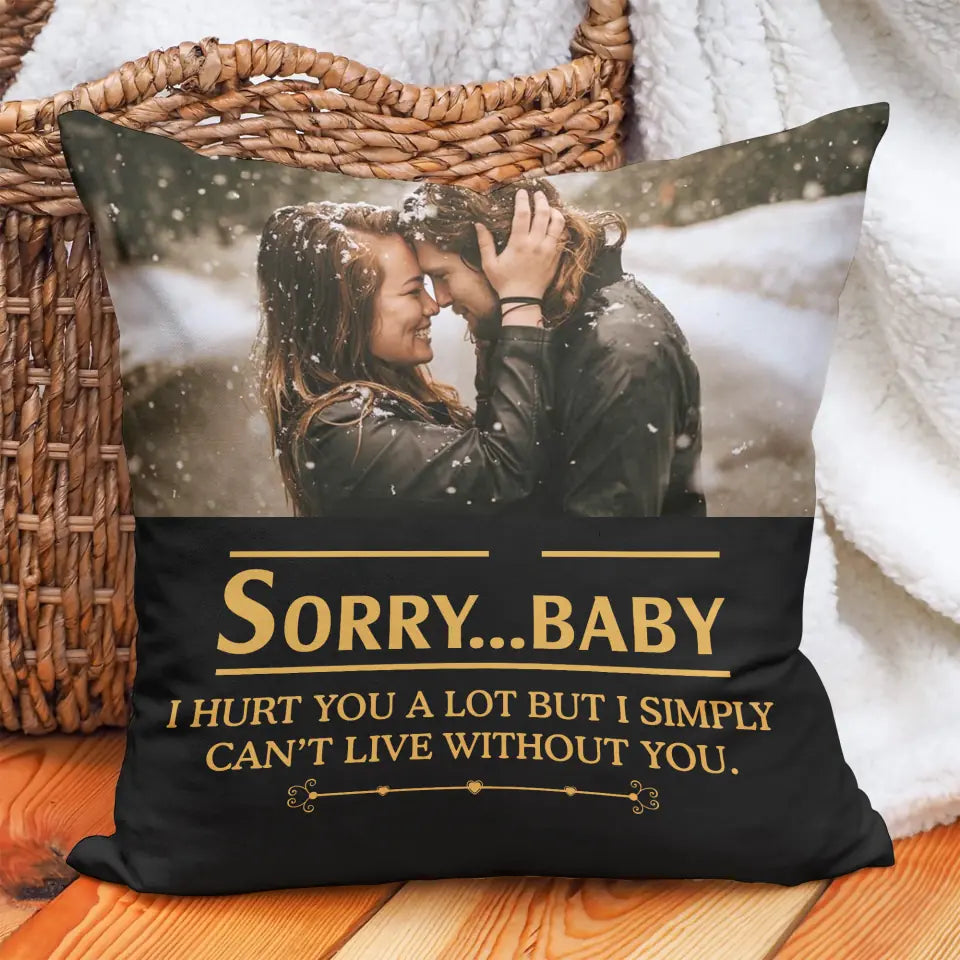 I Hurt You A Lot But I Simply Can&#39;t Live WIthout You - Personalized All Over Printed Pillow - Best Sorry Gift For Couple - 212IHPNPPI687