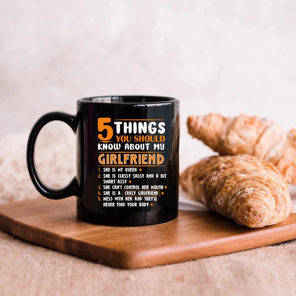 5 Things You Should Know About My Girlfriend/Wife - Personalized Mug - Gift for Girlfriend or Wife