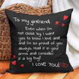 To My Girlfriend Even When I'm Not Close By I Love You - Special Canvas Pillow - Best Gift For Your Girlfriend For Her For Lover On Anniversary - Best Valentine's Gift For Couples - 212ICNNPPI436