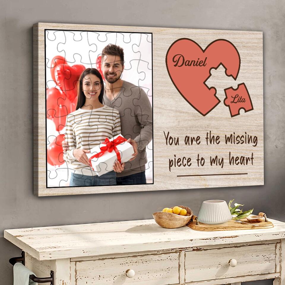 Personalized Valentine Gifts - You Are The Missing Piece To My Heart Custom Canvas Poster Anniversary Gift For Couples