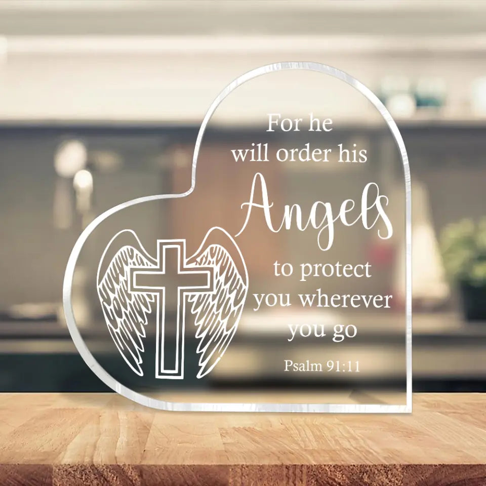 For He Shall Give His Angels -  Psalm 91 11 - Heart-Shape Acrylic Plaque - Home Office Accessories - Sympathy Gifts for Lost of Loved Ones