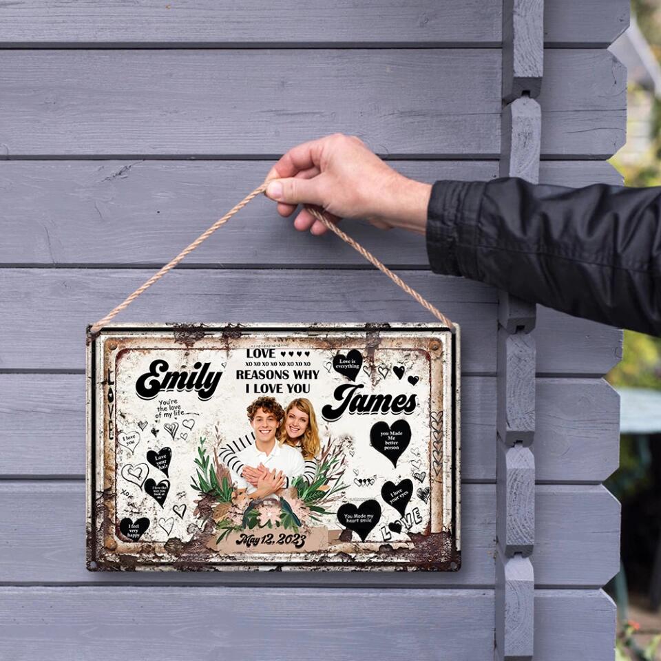 Reasons Why I Love You You're The Love Of My Life, Personalized Upload Photo Metal Sign, Sweet Gift For Couples