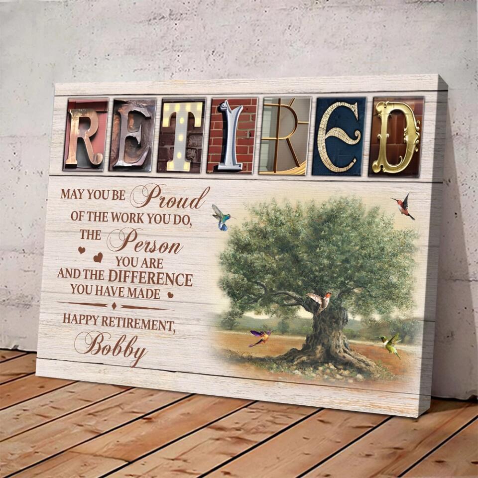May You Be Proud Of The Work You Do Custom Canvas Poster Retirement Gift