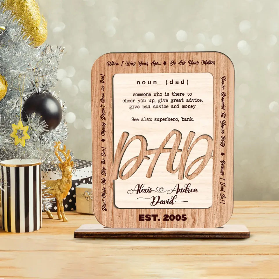 Dad Definition - Someone Who is There to Cheer You Up Give Great Advice Give Bad Advice and Money - Dad Est. Year - Personalized Name - Custom Wooden Plaque - Father's Day Gift - Birthday Gift for Daddy from Daughter Son - 301ICNLNWP055