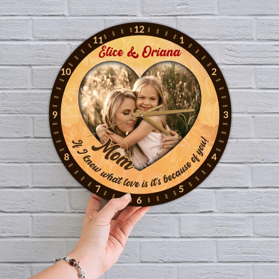 Couple Wooden Sign If I Know What Love Is, It's Because of You - Personalized Wall Clock - Best Gifts For Mom