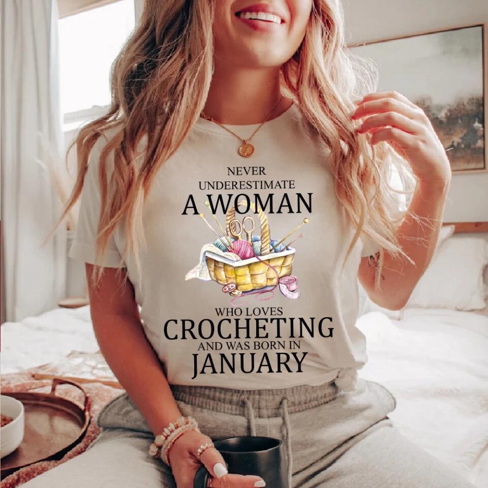 Never underestimate a woman who loves crocheting T-Shirt Sweater - Best Birthday Gift For Crocheting Lovers -  301IHPVSTS067