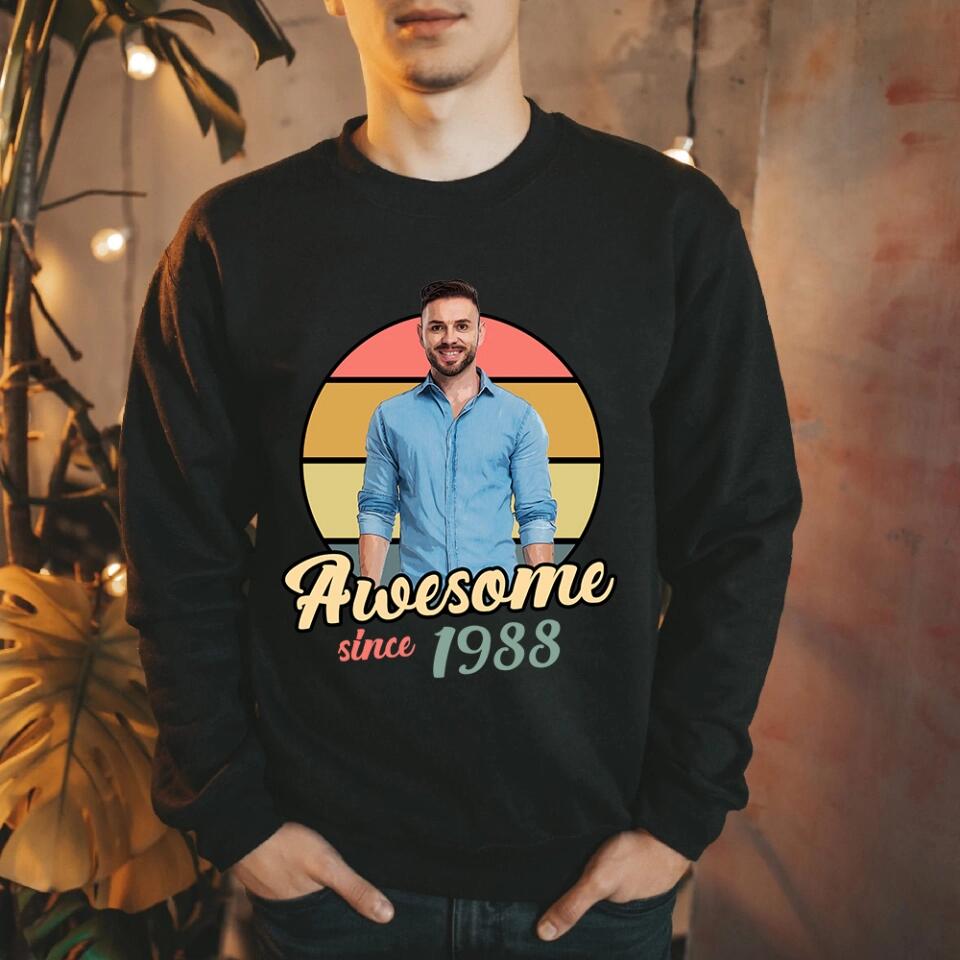 Awesome Since Custom Face Shirt Tshirt Birthday Gift