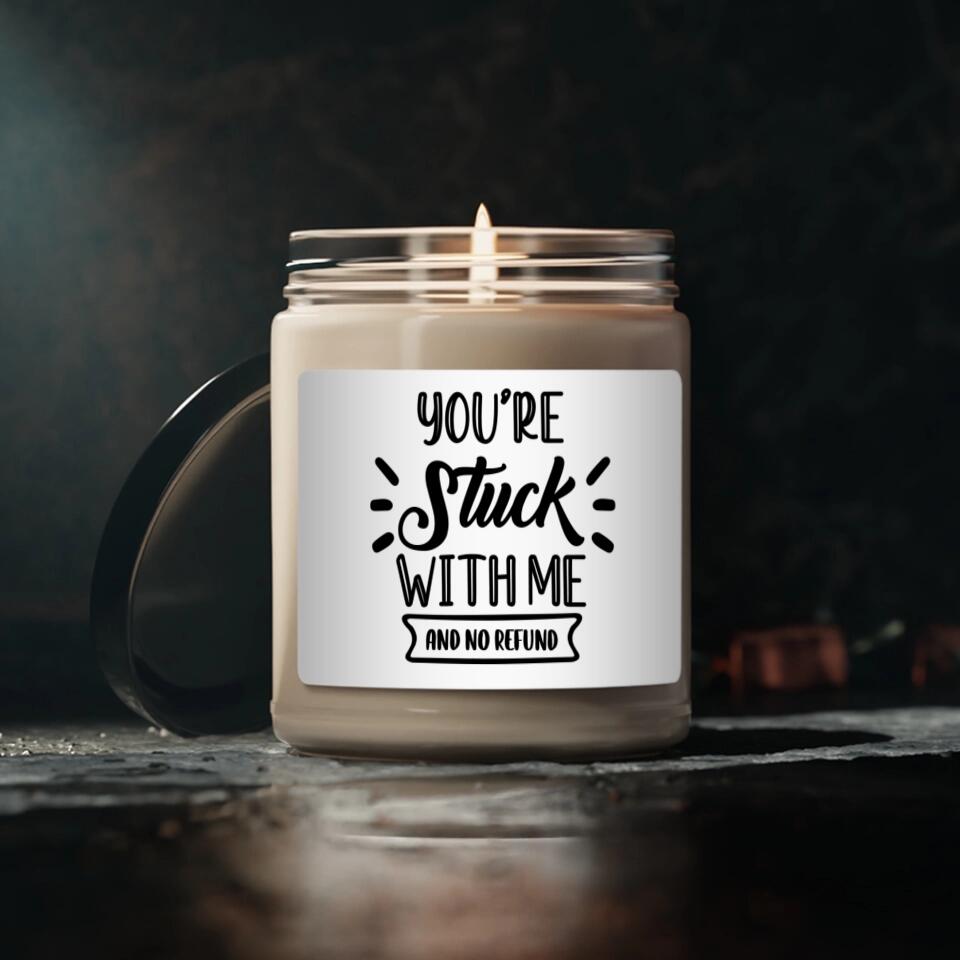 Personalized Valentine Gifts - You're Stuck With Me and No Refund Personalized Candle