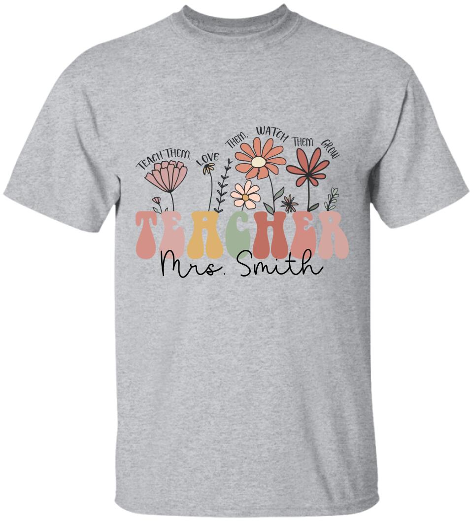 Flower Style Teacher Custom Tshirt Teacher Appreciation Gift
