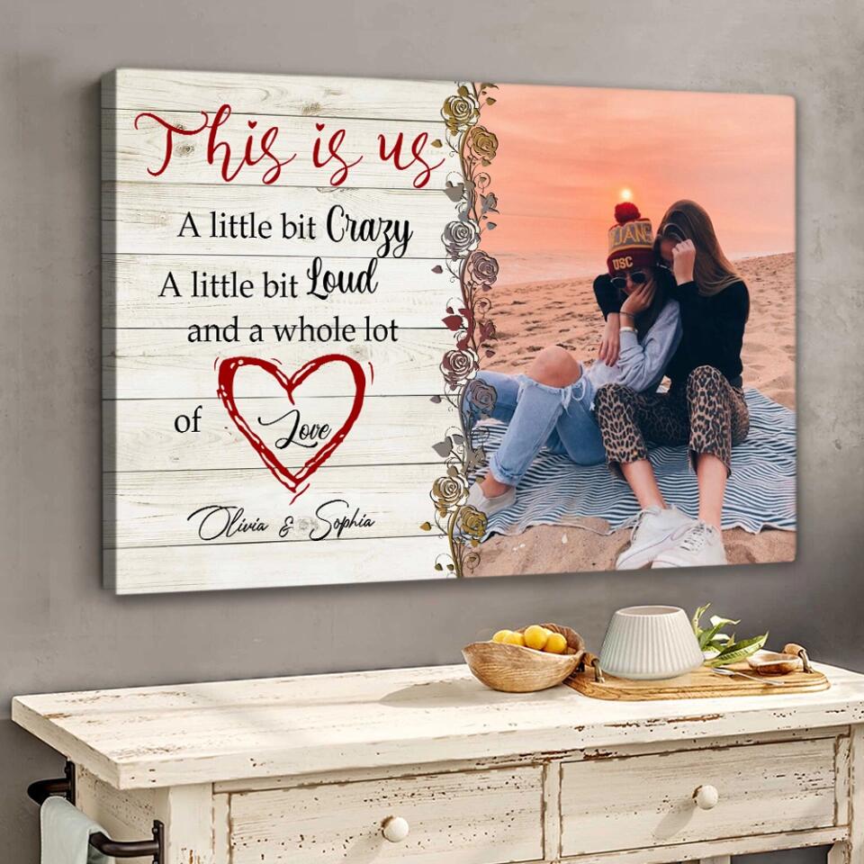 This Is Us A Little Bit Crazy - Custom Canvas Poster - Best Gift For Besties Best Friend Gifts