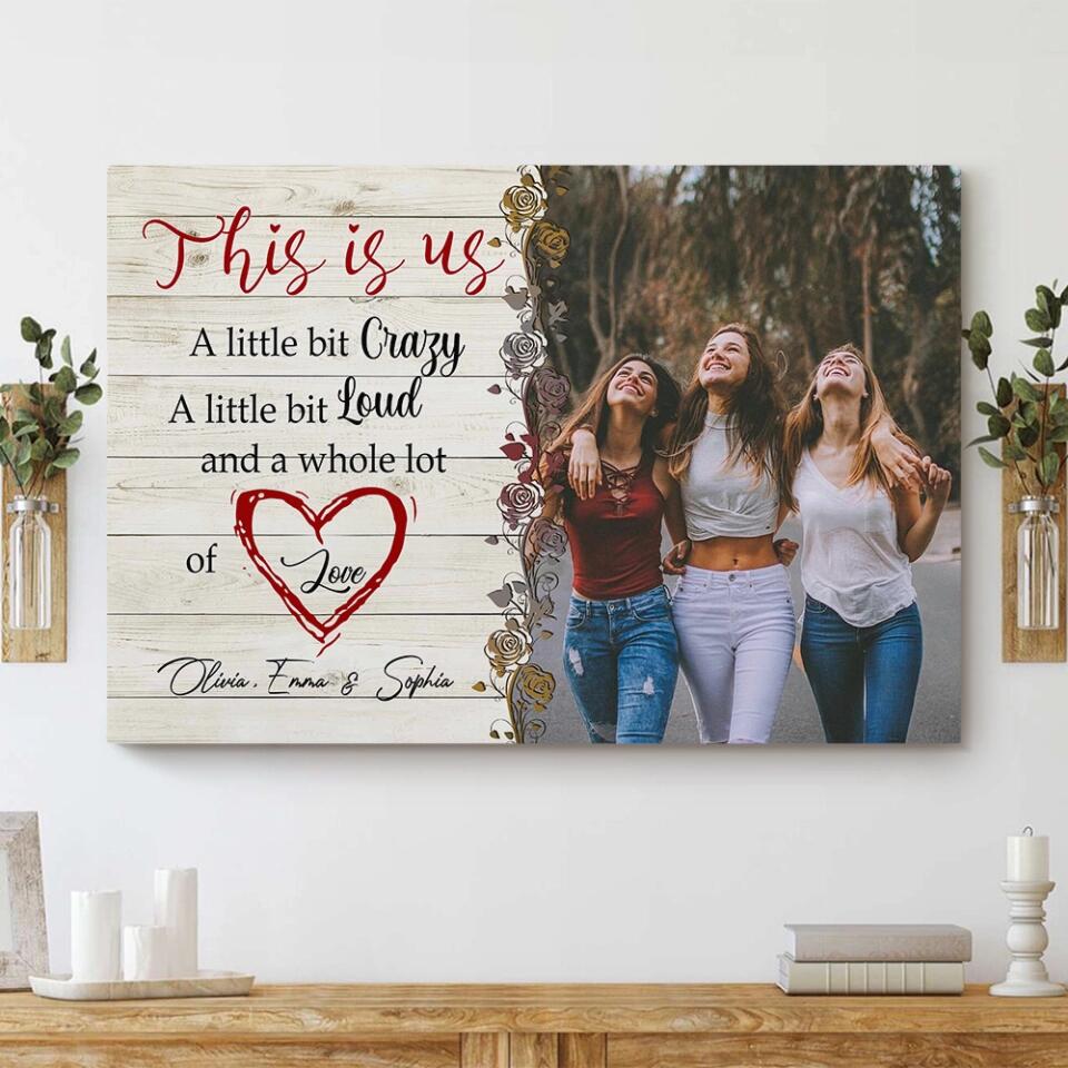 This Is Us A Little Bit Crazy - Custom Canvas Poster - Best Gift For Besties Best Friend Gifts