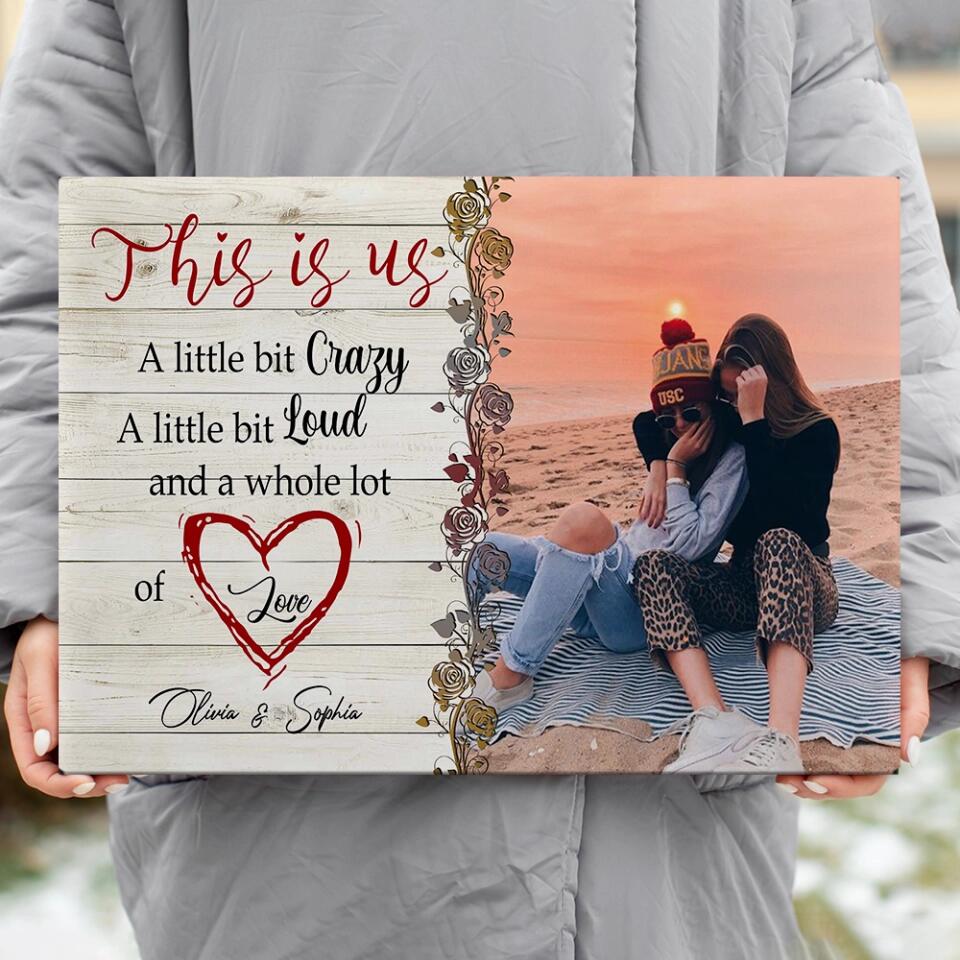 This Is Us A Little Bit Crazy - Custom Canvas Poster - Best Gift For Besties Best Friend Gifts