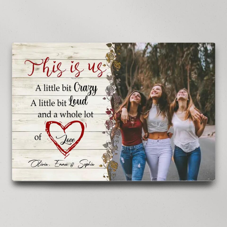 This Is Us A Little Bit Crazy - Custom Canvas Poster - Best Gift For Besties Best Friend Gifts