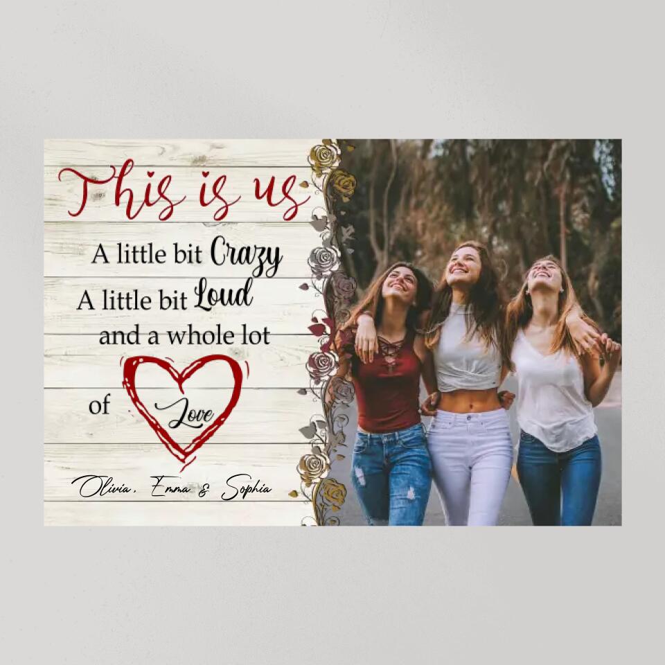 This Is Us A Little Bit Crazy - Custom Canvas Poster - Best Gift For Besties Best Friend Gifts