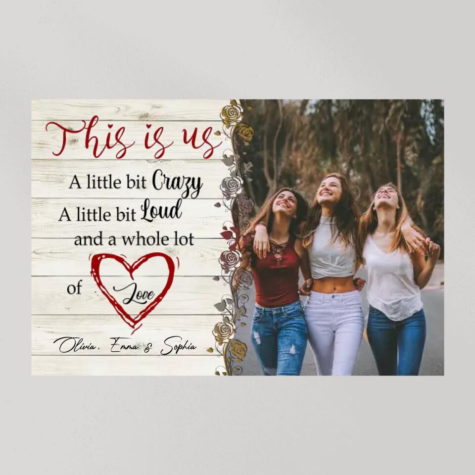 This Is Us A Little Bit Crazy - Custom Canvas Poster - Best Gift For Besties Best Friend Gifts