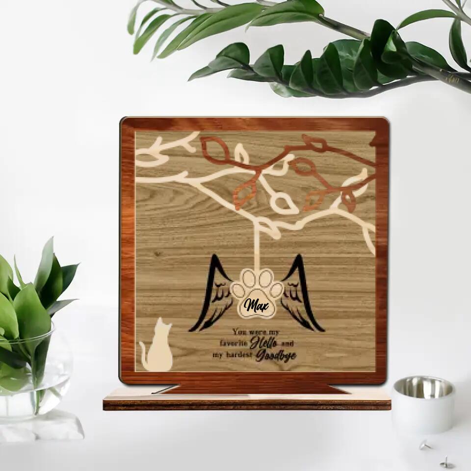 You Were My Favorite Hello And My Hardest Goodbye - Personalized Wooden Plaque - Memorial Gift Losing Pet