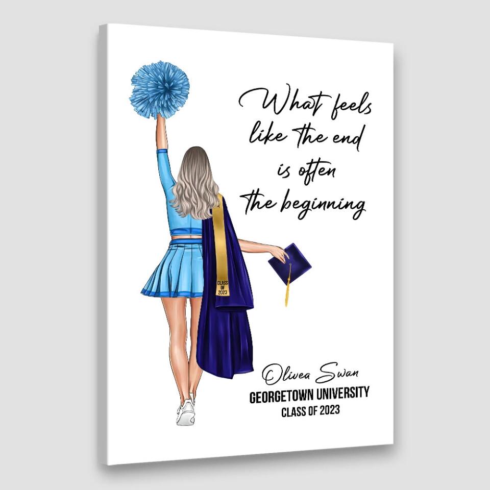 What Feels Like The End Is Often The Beginning - Custom Canvas Poster - Graduation Gift For Cheerleader