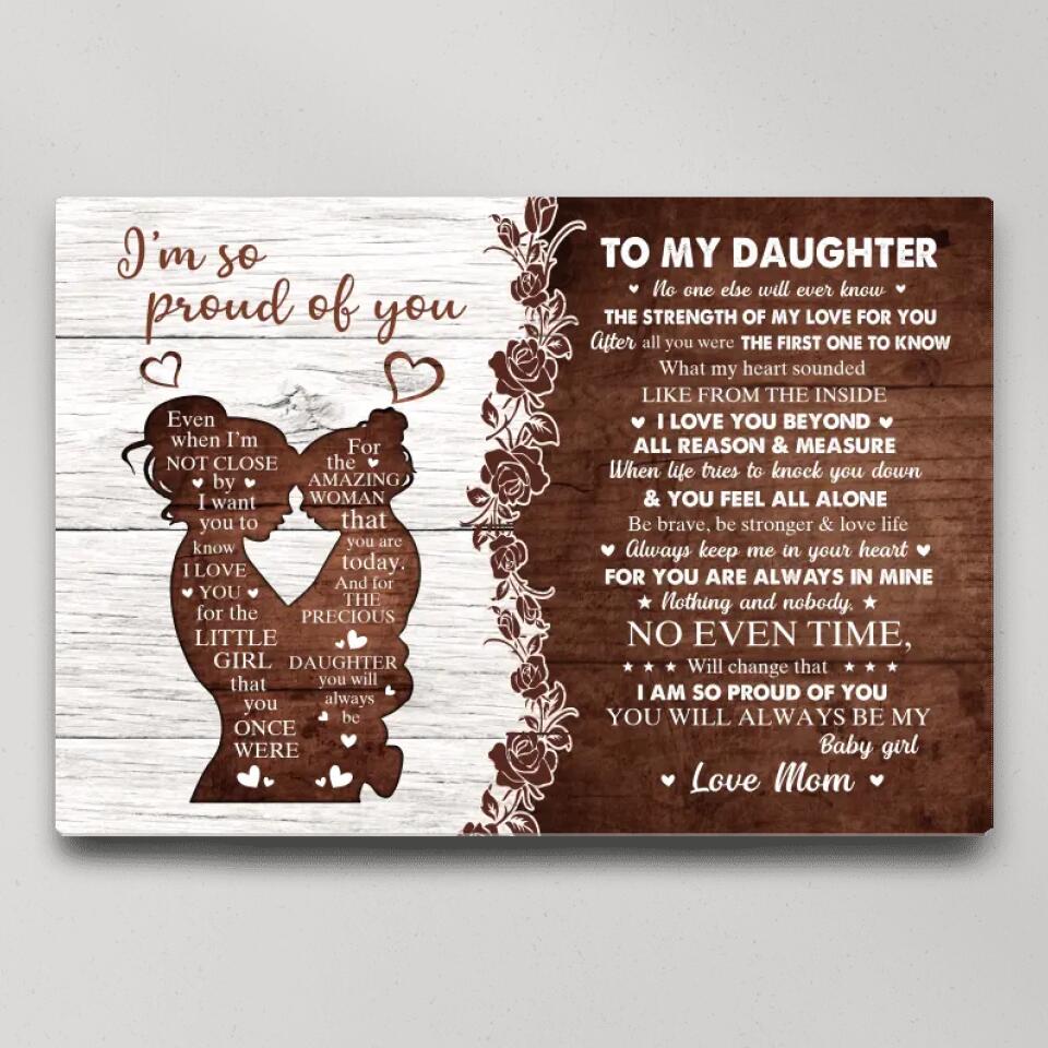 I'm So Proud Of You Mom And Daughter - Custom Canvas Poster - Birthday Gift For Daughter