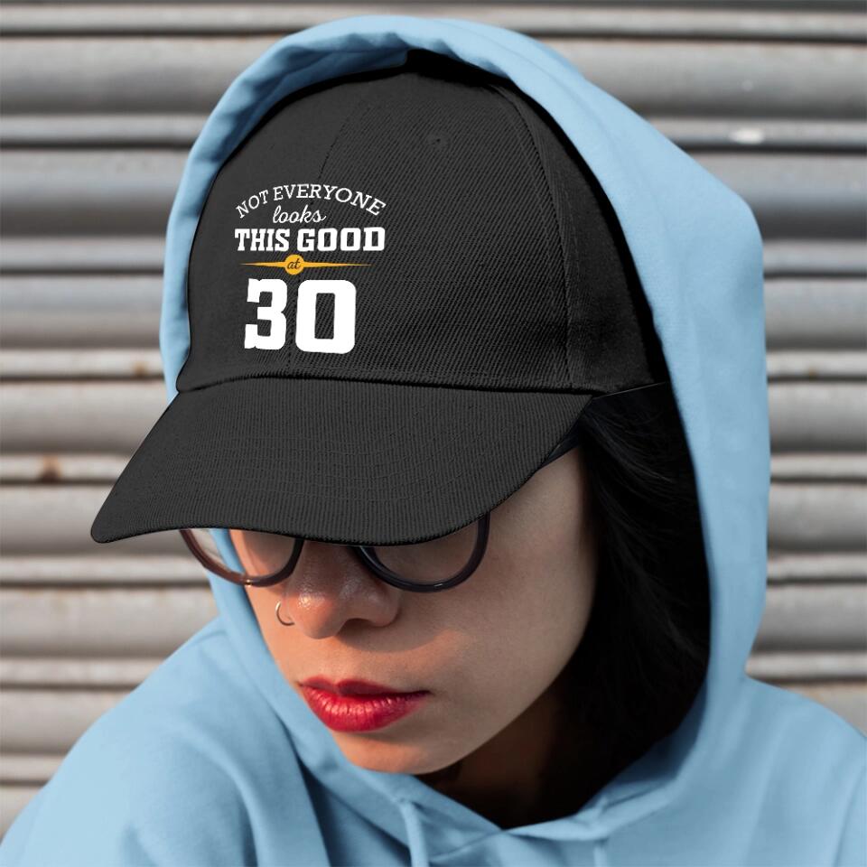 Not Everyone Look This Good Custom Cap Birthday Gift For Him