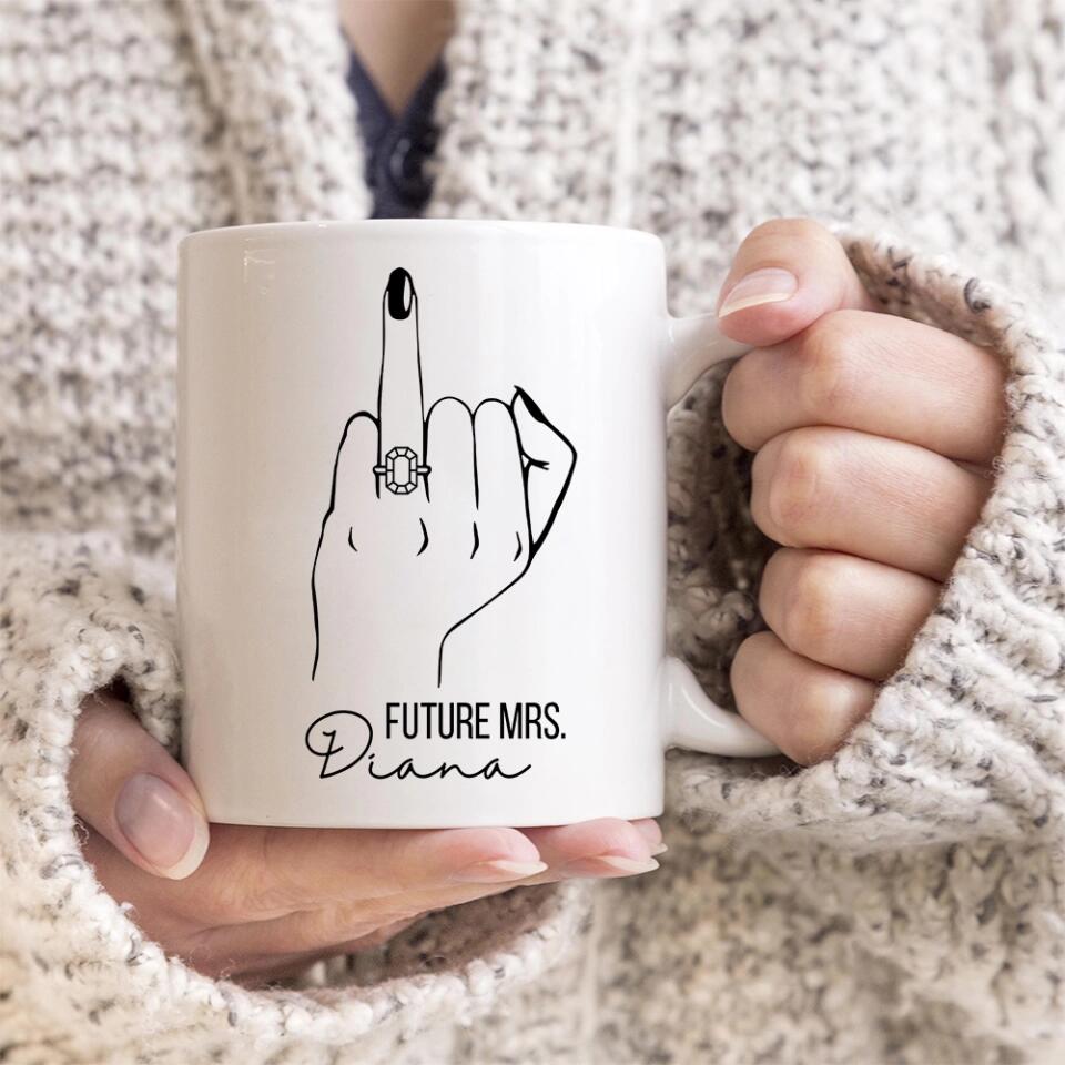 Future Mrs Custom Engagement Ring - Personalized White Mug - Gift For Fiancee Or Bride