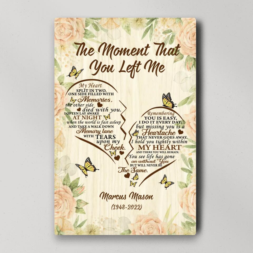 The Moment That You Left Me My Heart Split In Two - Personalized Poster/Canvas - Memorial Gift For Him/Her Loss