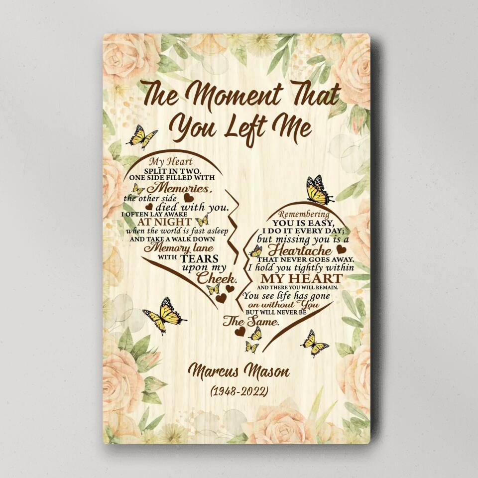 The Moment That You Left Me - Custom Canvas Poster - Memorial Gift For Him For Her