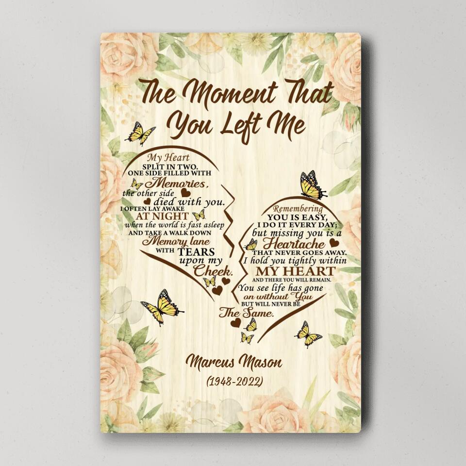 The Moment That You Left Me - Custom Canvas Poster - Memorial Gift For Him For Her