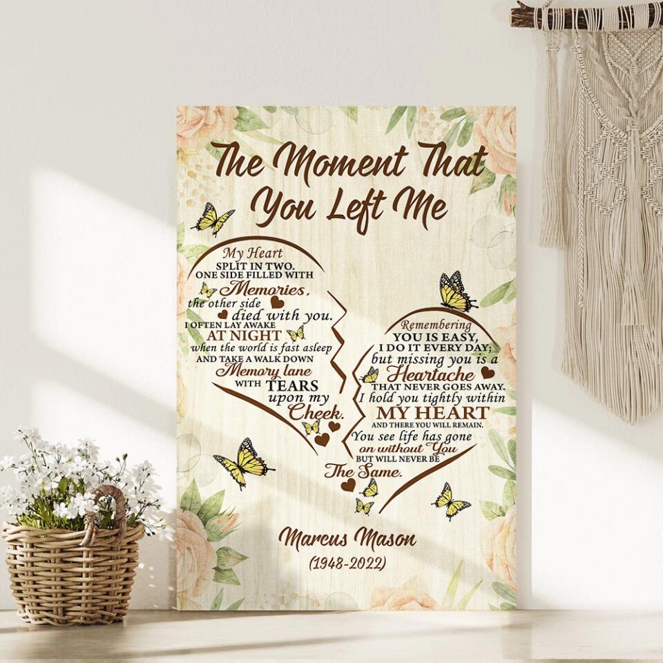 The Moment That You Left Me - Custom Canvas Poster - Memorial Gift For Him For Her