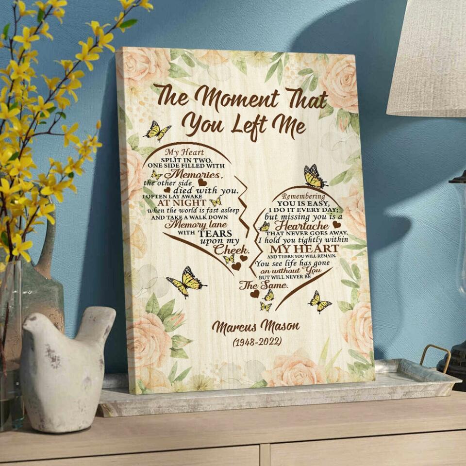 The Moment That You Left Me - Custom Canvas Poster - Memorial Gift For Him For Her